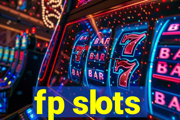 fp slots